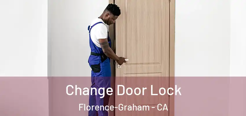  Change Door Lock Florence-Graham - CA