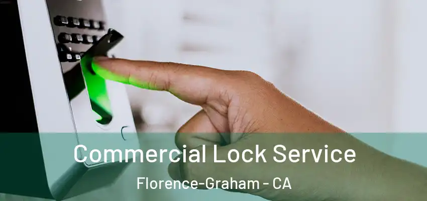  Commercial Lock Service Florence-Graham - CA