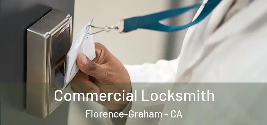  Commercial Locksmith Florence-Graham - CA