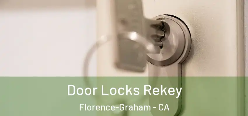  Door Locks Rekey Florence-Graham - CA