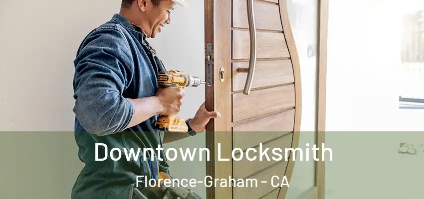  Downtown Locksmith Florence-Graham - CA