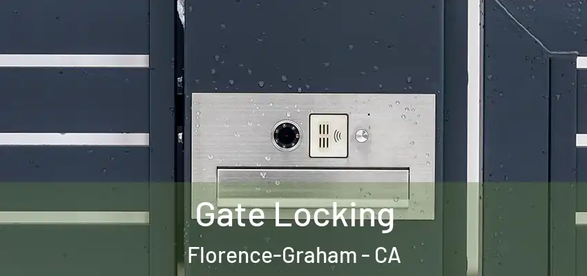  Gate Locking Florence-Graham - CA