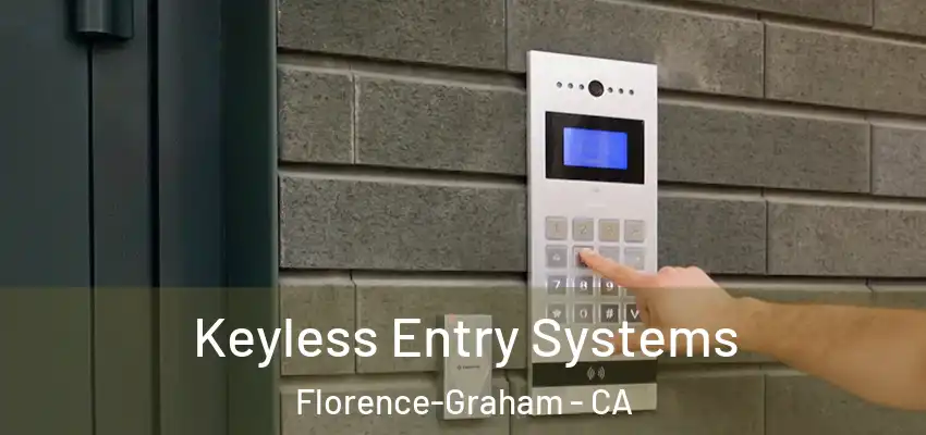 Keyless Entry Systems Florence-Graham - CA