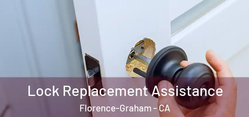 Lock Replacement Assistance Florence-Graham - CA