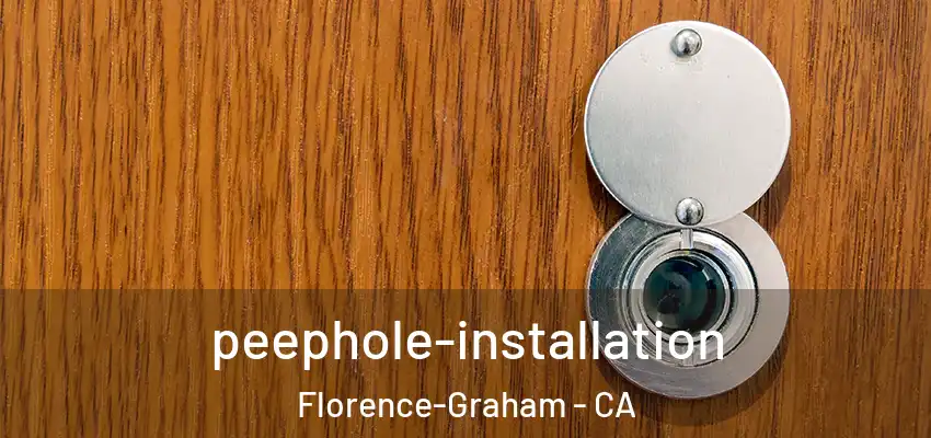  peephole-installation Florence-Graham - CA