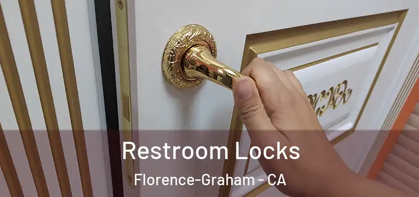  Restroom Locks Florence-Graham - CA