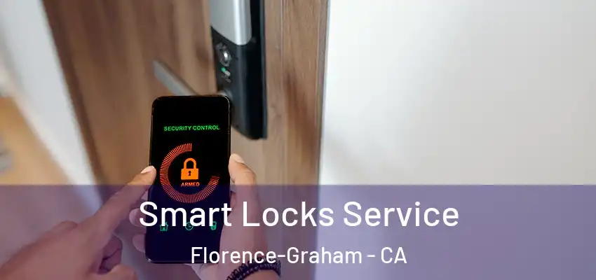  Smart Locks Service Florence-Graham - CA